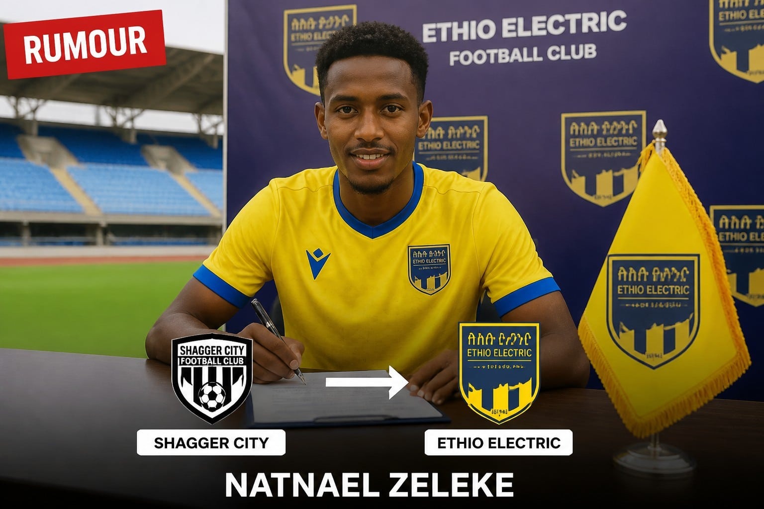 Ethio Electric linked with Shagger City midfielder Natnael Zeleke